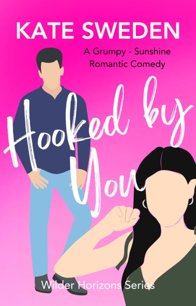 Hooked By You (Wilder Horizons Series)