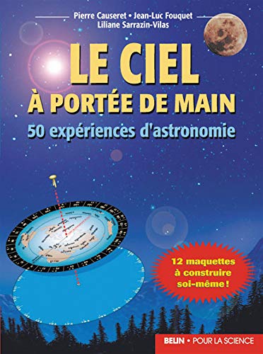 Télécharger Le ciel à portée de main : 50 expériences d'astronomie livre En ligne