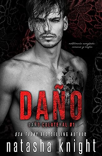 Daño: matrimonio arreglado, romance y mafia (Daño Colateral nº 1)