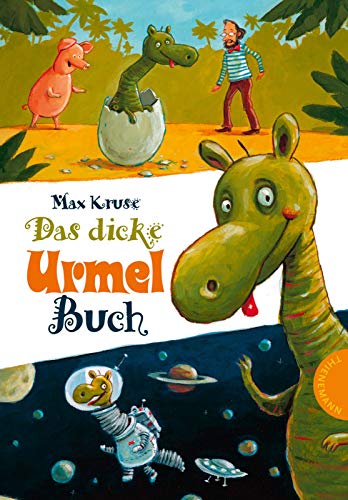 Urmel: Das dicke Urmel-Buch Urmel: Das dicke Urmel-Buch