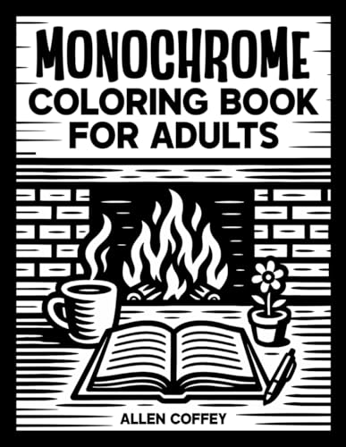 Monochrome Coloring Book for Adults | Still and Slow Coloring Book | One-Color Gift for Stress Relief with Cozy Animal, Floral, and Pattern Scenes