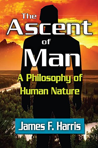 The Ascent of Man: A Philosophy of Human Nature      1st Edition, Kindle Edition