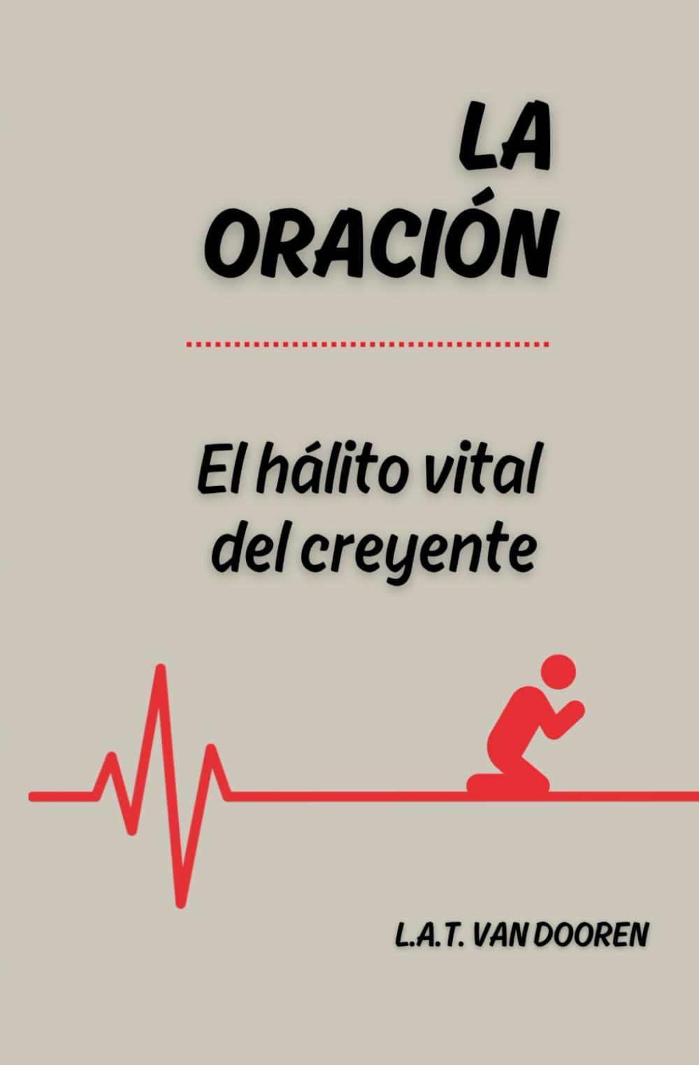 La oración, el hálito vital del creyente