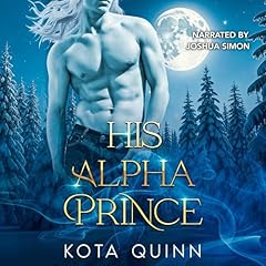 His Alpha Prince Audiolibro Por Kota Quinn arte de portada