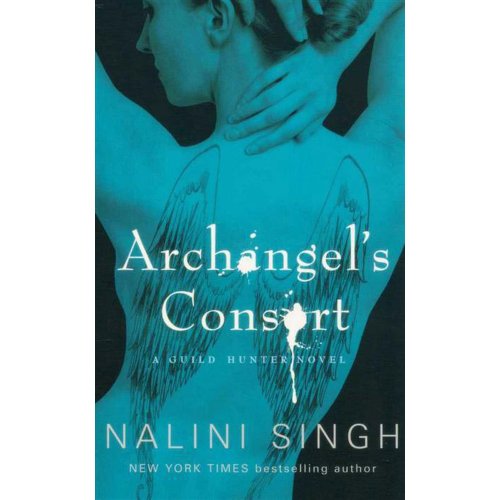 Archangel's Consort (Guild Hunter, #3) 1407238582 Book Cover