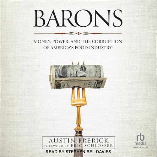 Barons by Austin Frerick, Eric Schlosser - foreword by episode artwork