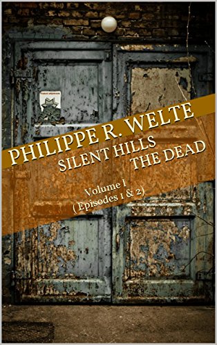  SILENT HILLS The Dead: Volume I ( Episodes 1 & 2) (English Edition)