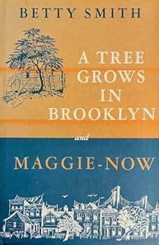 Hardcover A Tree Grows In Brooklyn; Maggie-Now: Two Novels Book