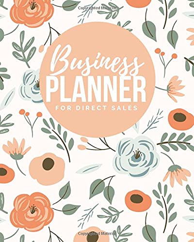 Business Planner for Direct Sales: Weekly Planner & Organizer for Network Marketing, Direct Selling and MLM - Undated (8 x 10)