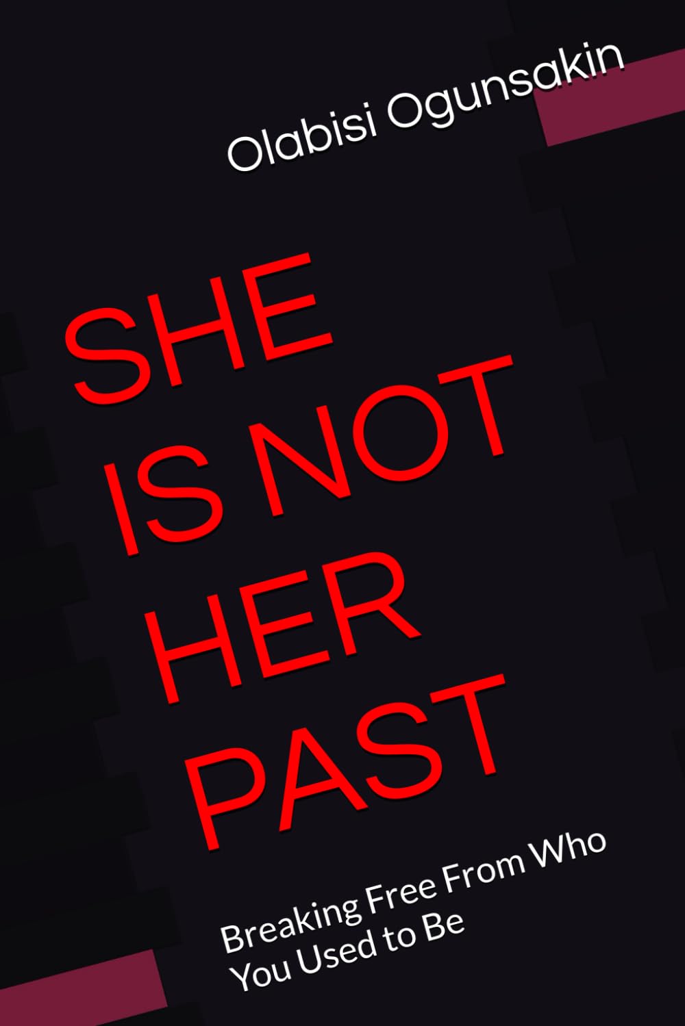 She is not Her past: Breaking free from Who You Used to Be