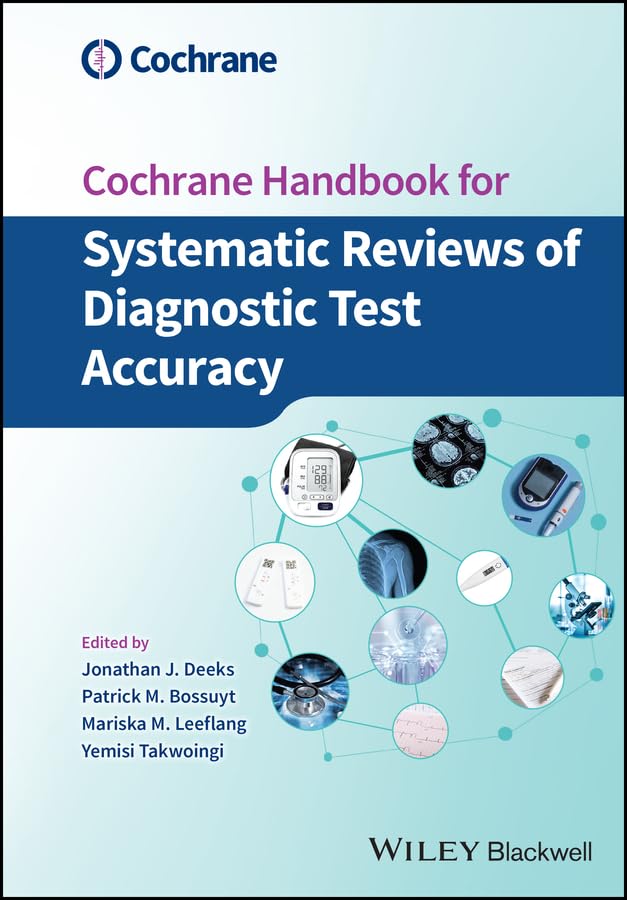 Cochrane Handbook for Systematic Reviews of Diagnostic Test Accuracy (Wiley Cochrane Series) (English Edition)