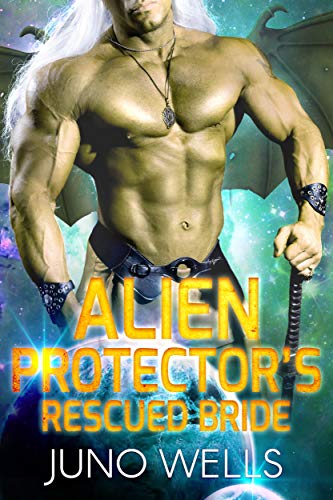 Alien Protector's Rescued Bride: A SciFi Alien Romance (Draconian Warriors Book 5)
