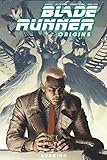 Blade Runner: Origins Vol. 3: Burning (Blade Runner, 3)