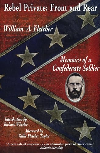 Rebel Private: Front and Rear: Memoirs of a Confederate Soldier