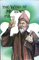 The Wind at My Back: The Life of st Patrick 0819882364 Book Cover