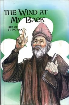 Hardcover The Wind at My Back: The Life of St. Patrick Book