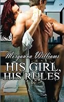 His Girl, His Rules 1530108551 Book Cover