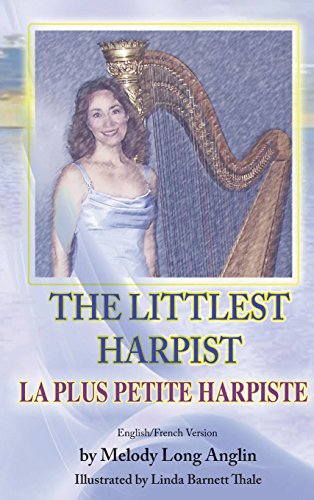 The Littlest Harpist/La Plus Petite Harpiste The Littlest Harpist/La Plus Petite Harpiste