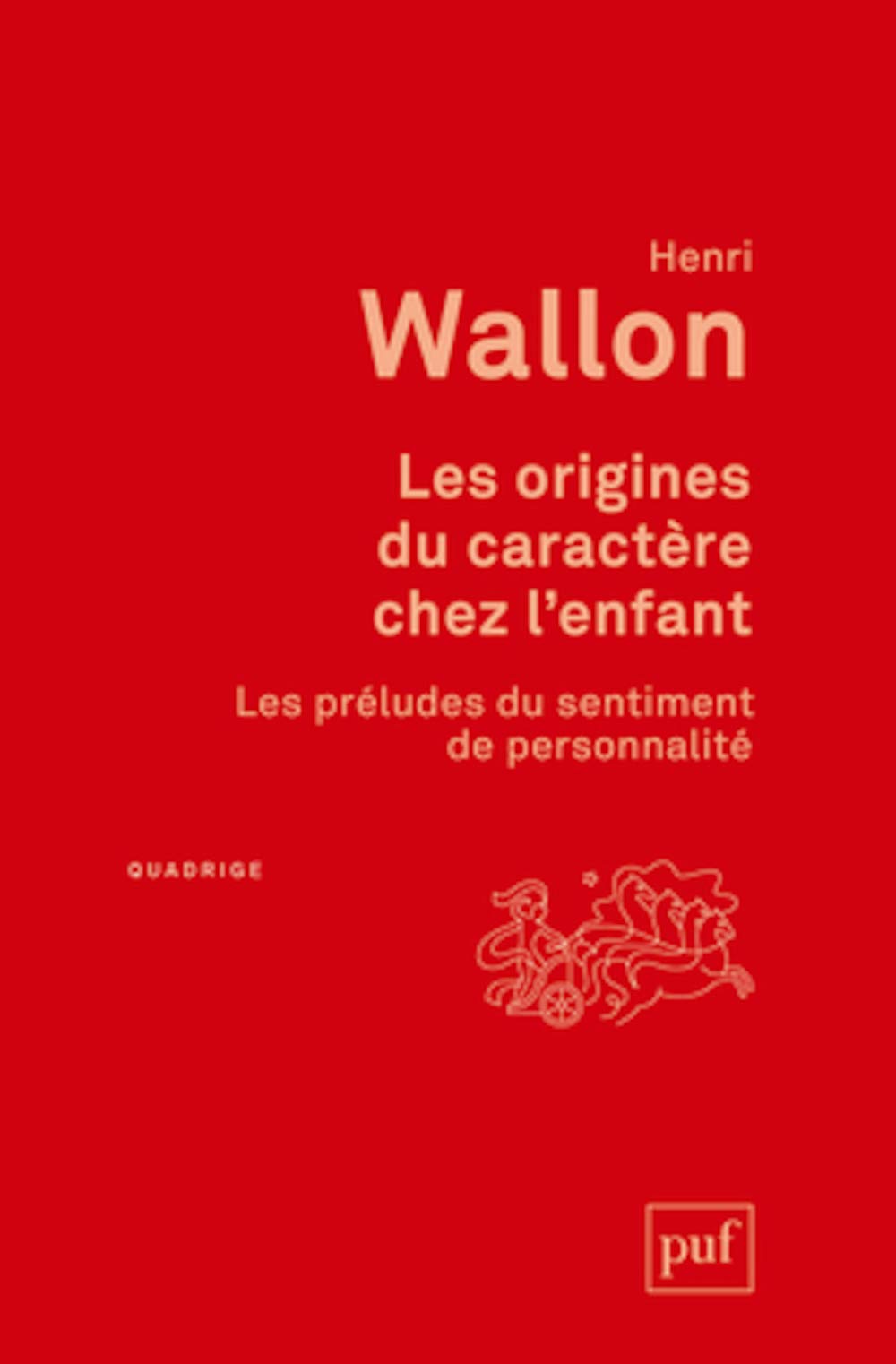 Les origines du caractère chez l'enfant: Les préludes du sentiment de personnalité