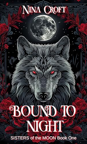 Bound to Night (Sisters of the Moon Book 1)