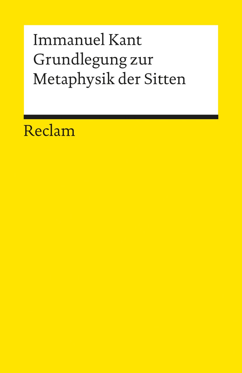 Grundelegung Zur Metaphysik: Kant, Immanuel - Logik und Ethik - 4507