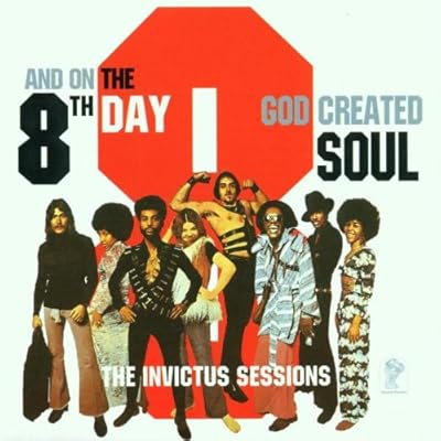 And On The 8th Day...God Created Soul: THE INVICTUS SESSIONS