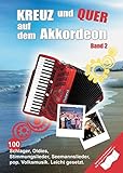 akkordeon noten kostenlos Band 2 Kreuz und Quer auf dem Akkordeon 2: 100 Schlager, Oldies, Rock-, Pop- und Folksongs für Akkordeon. Leicht gesetzt: Noten, Sammelband für Akkordeon