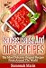 Sauces, Salsa And Dips Recipes: The Most Delicious Original Recipes From Around The World (Recipes For Sauces, Sauces Cookbook, Salsa Cookbook, Hot Sauce ... Mexican Cookbook, Indian Recipes Book 1)