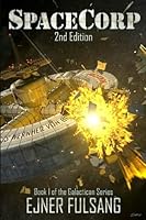 SpaceCorp: A Science Fiction Thriller 0991324366 Book Cover