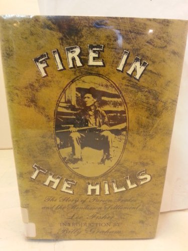 Fire in the hills;: The story of Parson Frakes and the Henderson Settlement