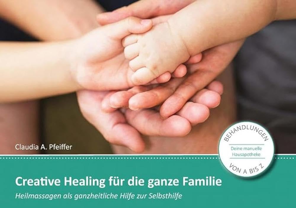 Smiling Cat Creative Healing Für Die Ganze Familie: Heilmassagen Als Ganzheitliche Hilfe Zur Selbsthilfe