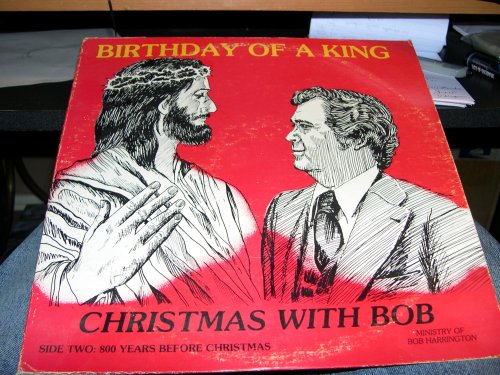Birthday of a King (LP Vinyl) Bob Harrington ..Chaplain of Bourbon Street New Orleans, La. 1960's