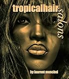 Laurent Muschel - Tropical Hair Salons