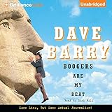 Boogers Are My Beat: More Lies, But Some Actual Journalism from Dave Barry