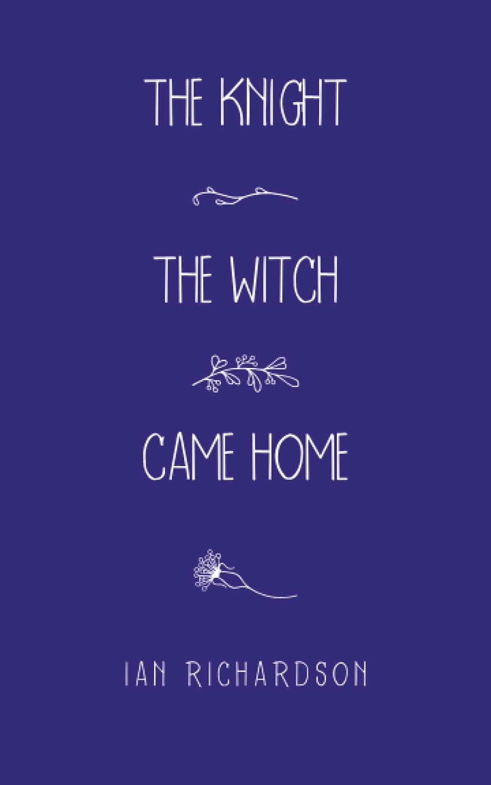 The Knight the Witch Came Home