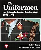  Die Fahrzeuge, Flugzeuge, Uniformen und Waffen des österreichischen Bundesheeres von 1918 - heute: Die Fahrzeuge, Flugzeuge, Uniformen und Waffen des ... österreichischen Bundesheeres 1955 - heute