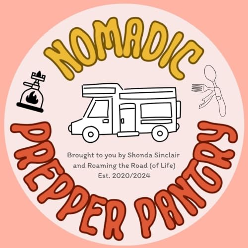 Nomadic Prepper Pantry Podcast Por Shonda Sinclair arte de portada