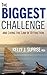 The Biggest Challenge: And Living the Law of Attraction