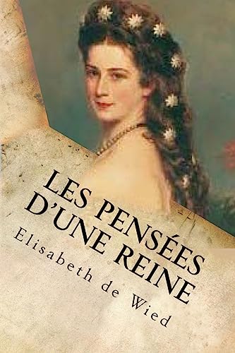 Les pensees d'une reine (French Edition)
