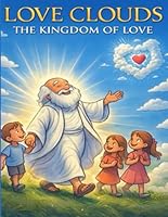 love clouds: The kingdom of Love B0G2HFXYSY Book Cover