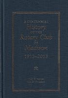 History of the rotary club of madison B000UTJOJO Book Cover