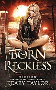 Born Reckless (Blood Rose Nights Book 1)