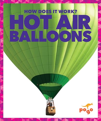 Hot Air Balloons (Pogo: How Does It Work?)