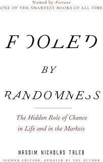 Fooled by Randomness by Nassim Nicholas Taleb: Hidden Role of Chance in Life, Markets & Incerto Series Book