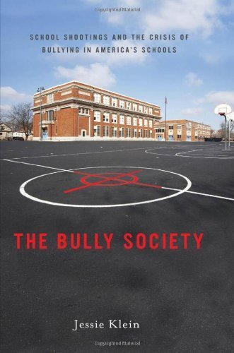 The Bully Society by Klein, Jessie. (NYU Press,2012) [Hardcover]