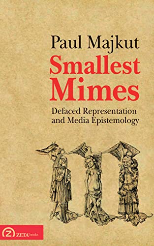 La mejor selección de Mimos al mejor precio. 6 Smallest Mimes: Defaced Representation and Media Epistemology (English Edition)