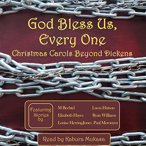 God Bless Us, Everyone by M Bechtel, Elizabeth Hayes, Louise Herring-Jones, Lucas Hutson, Ryan Williams, Paul Meronym episode artwork