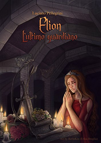 Elion - L'ultimo guardiano (Elion Saga Vol. 3)