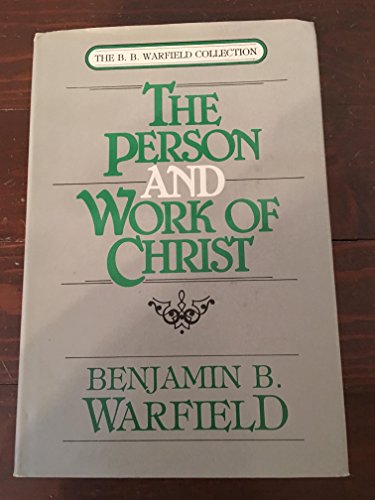 The Person and Work of Christ [B.B. Warfield Co... B017JNRXGO Book Cover