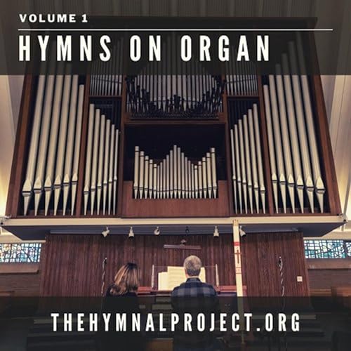 Hymns on Organ, Vol. 1 by The Hymnal Project on Amazon Music - Amazon.co.uk